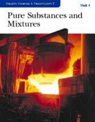 Science and Technology 7 - Unit 1: Pure Substances Student Book