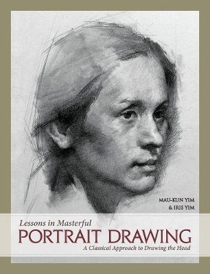 Lessons in Masterful Portrait Drawing - Mau-Kun Yim