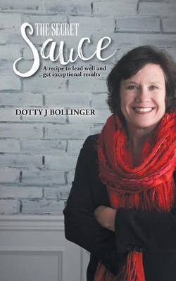 The Secret Sauce - Dotty J Bollinger