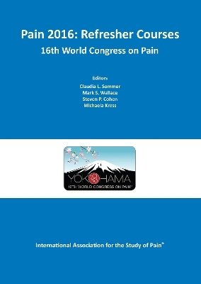 Pain 2016 Refresher Courses: 16th World Congress on Pain