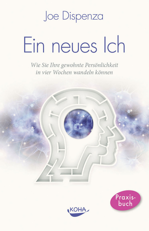 Ein neues Ich - Joe Dispenza