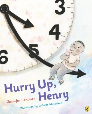 Hurry Up, Henry - Jennifer Lanthier