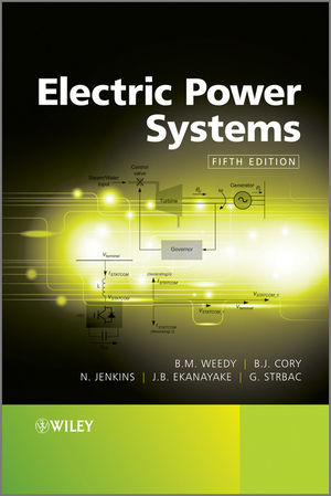 Electric Power Systems - B. M. Weedy, B. J. Cory, N. Jenkins, Janaka B. Ekanayake, Goran Strbac