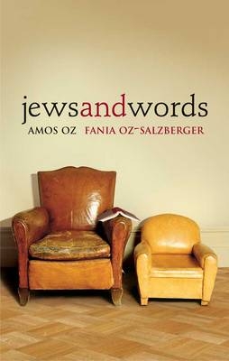 Jews and Words - Amos Oz, Fania Oz-Salzberger