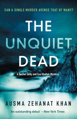The Unquiet Dead - Ausma Zehanat Khan