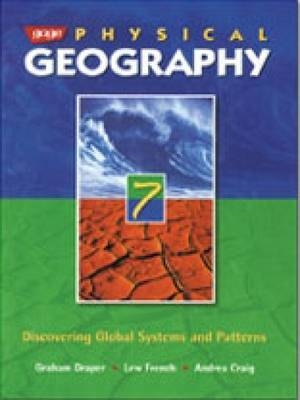 Gage Physical Geography 7: Discovering Global Systems and Patterns - Lew French, Graham Draper, Pina Sacco, Jennifer Cordon