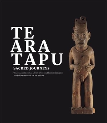 Te Ara Tapu - Sacred Journeys -  Whanganui Regional Museum, Michelle Horwood
