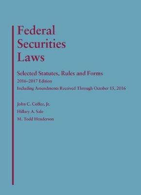 Federal Securities Laws - John C. Coffee, Hillary Sale, M. Henderson