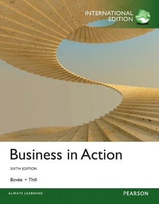 Business in Action - Courtland L. Bovee, John V. Thill