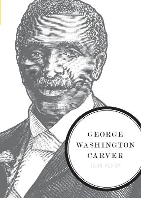 George Washington Carver - John Perry