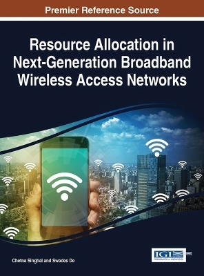 Resource Allocation in Next-Generation Broadband Wireless Access Networks - 