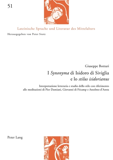 I &laquo;Synonyma&raquo; di Isidoro di Siviglia e lo &laquo;stilus isidorianus&raquo; - Giuseppe Botturi