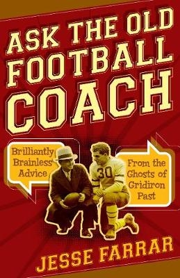 Ask the Old Football Coach - Jesse Farrar