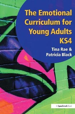 The Emotional Curriculum for Young Adults - Tina Rae, Patricia Black