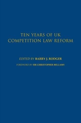 Ten Years of UK Competition Law Reform