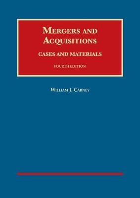 Mergers and Acquisitions, Cases and Materials - William Carney
