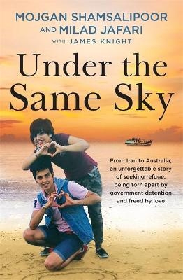 Under the Same Sky - Mojgan Shamsalipoor, Milad Jafari, James Knight