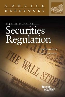 Principles of Securities Regulation - Thomas Lee Hazen