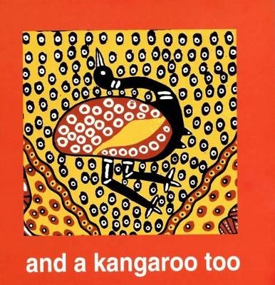 And A Kangaroo Too -  National Gallery of Australia