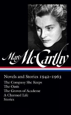 Mary McCarthy: Novels & Stories 1942-1963