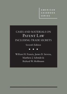 Cases and Materials on Patent Law Including Trade Secrets