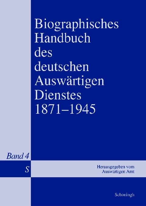 Biographisches Handbuch des deutschen Ausw&auml;rtigen Dienstes 1871-1945 - Bernd Isphording, Gerhard Keiper, Martin Kr&ouml;ger