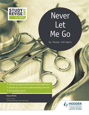 Study and Revise for GCSE: Never Let Me Go - Susan Elkin, Sue Bennett, Dave Stockwin