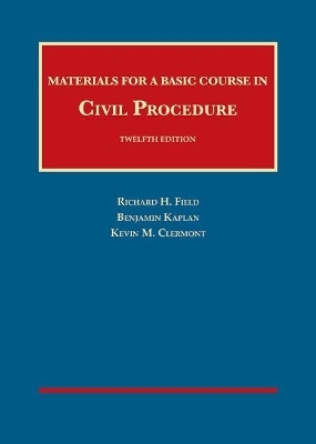 Materials for a Basic Course in Civil Procedure - CasebookPlus - KEVIN CLERMONT