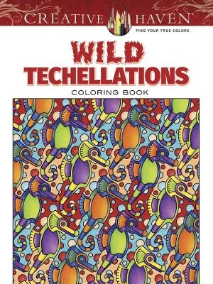Creative Haven Wild Techellations Coloring Book - John Wik