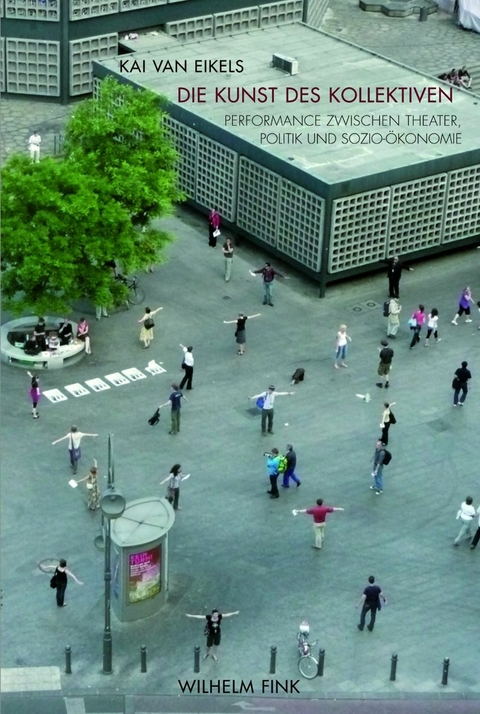 Die Kunst des Kollektiven - Kai van Eikels, Kai van Eikels