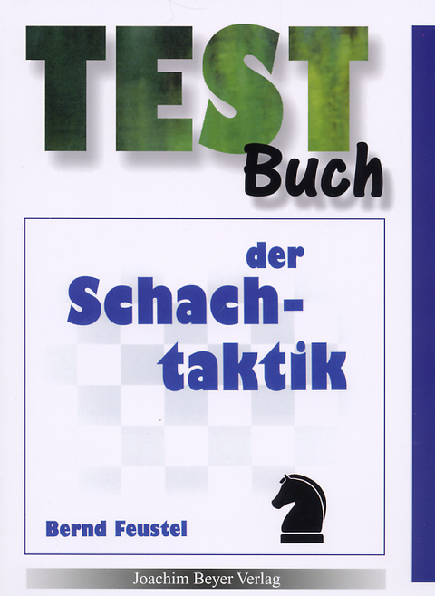 Testbuch der Schachtaktik - Bernd Feustel