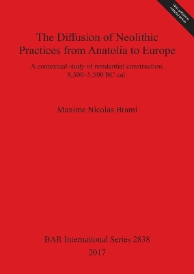 The Diffusion of Neolithic Practices from Anatolia to Europe