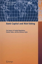 Bank Capital and Risk-Taking - St&eacute;phanie M. Stolz
