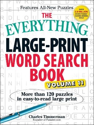 The Everything Large-Print Word Search Book, Volume 11 - Charles Timmerman