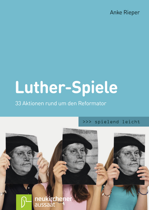 Luther-Spiele - Anke Rieper