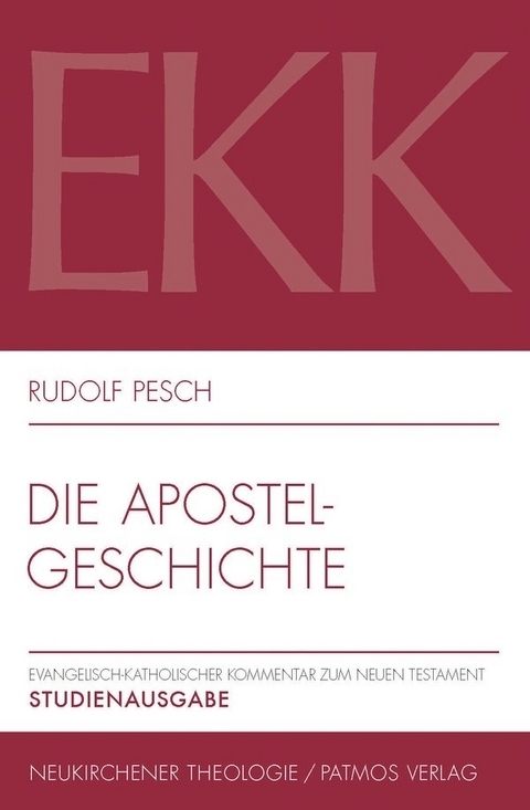 Die Apostelgeschichte, EKK V - Rudolf Pesch