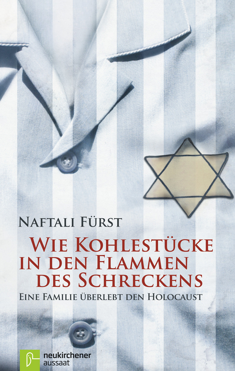 Wie Kohlest&uuml;cke in den Flammen des Schreckens - Naftali F&uuml;rst