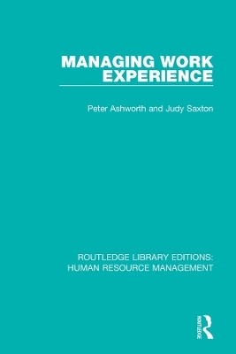 Managing Work Experience - Peter Ashworth, Judy Saxton