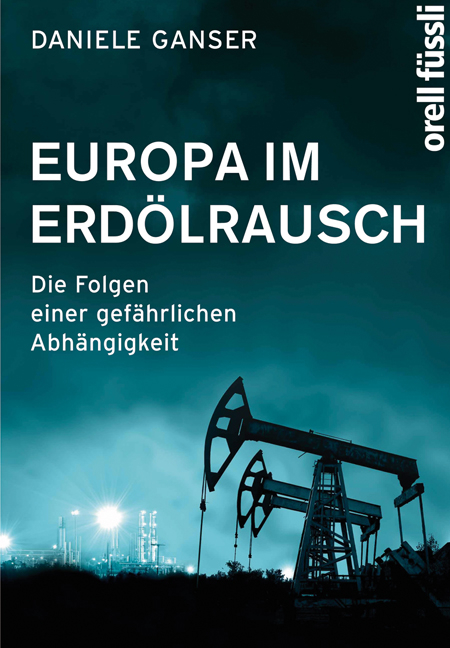 Europa im Erd&ouml;lrausch - Daniele Ganser