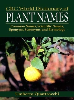 CRC World Dictionary of Plant Names - Umberto Quattrocchi