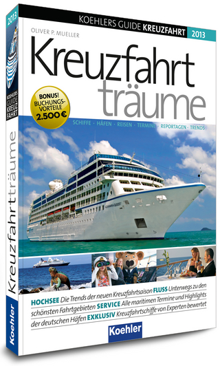 Koehlers Guide Kreuzfahrt 2013 - Kreuzfahrtträume