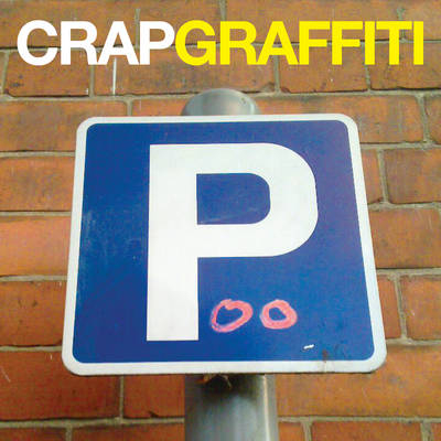 Crap Graffiti - 