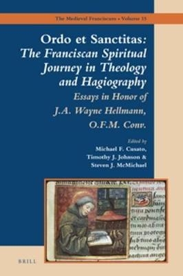 Ordo et Sanctitas: The Franciscan Spiritual Journey in Theology and Hagiography