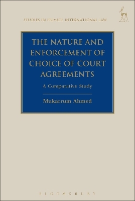 The Nature and Enforcement of Choice of Court Agreements