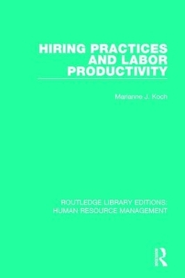 Hiring Practices and Labor Productivity - Marianne J. Koch