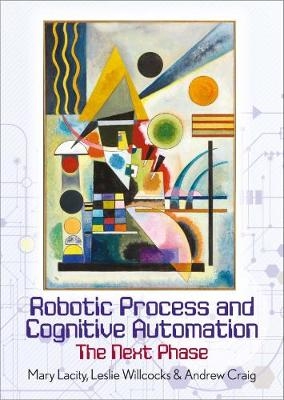 Robotic Process and Cognitive Automation: The Next Phase