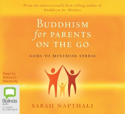 Buddhism for Parents on the Go - Sarah Napthali