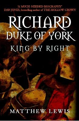 Richard, Duke of York - Matthew Lewis