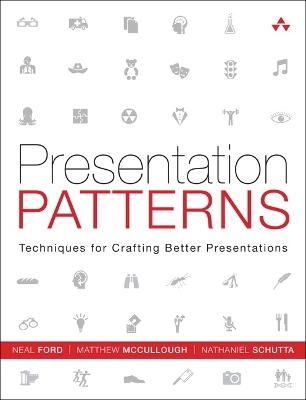 Presentation Patterns - Neal Ford, Matthew McCullough, Nathaniel Schutta