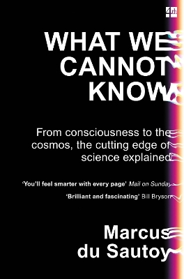 What We Cannot Know - Marcus Du Sautoy